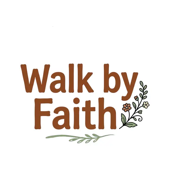 Walk by Faith Bold Lettering
