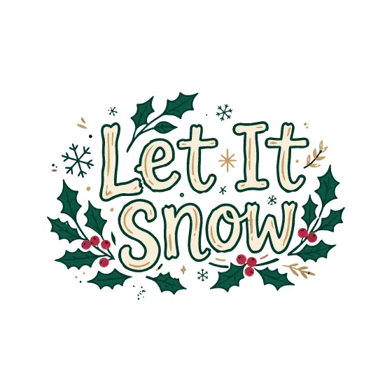 Let It Snow Lettering With Holly