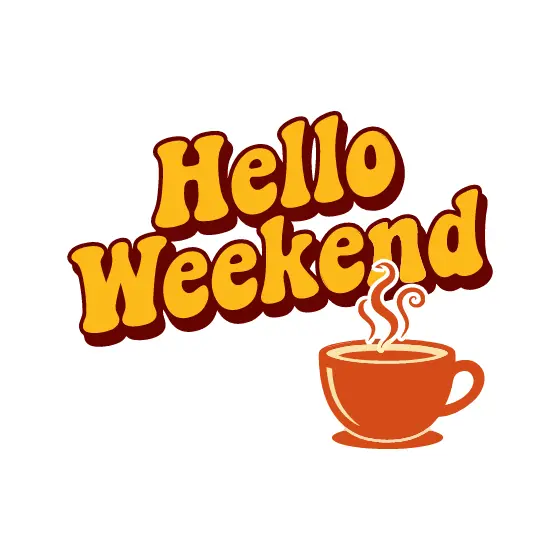 Hello Weekend Lettering With Coffee Cup